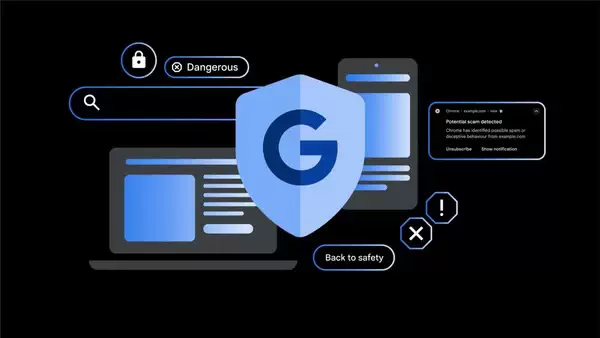 谷歌为 Chrome 浏览器嵌入 Gemini Nano 防网络诈骗技术